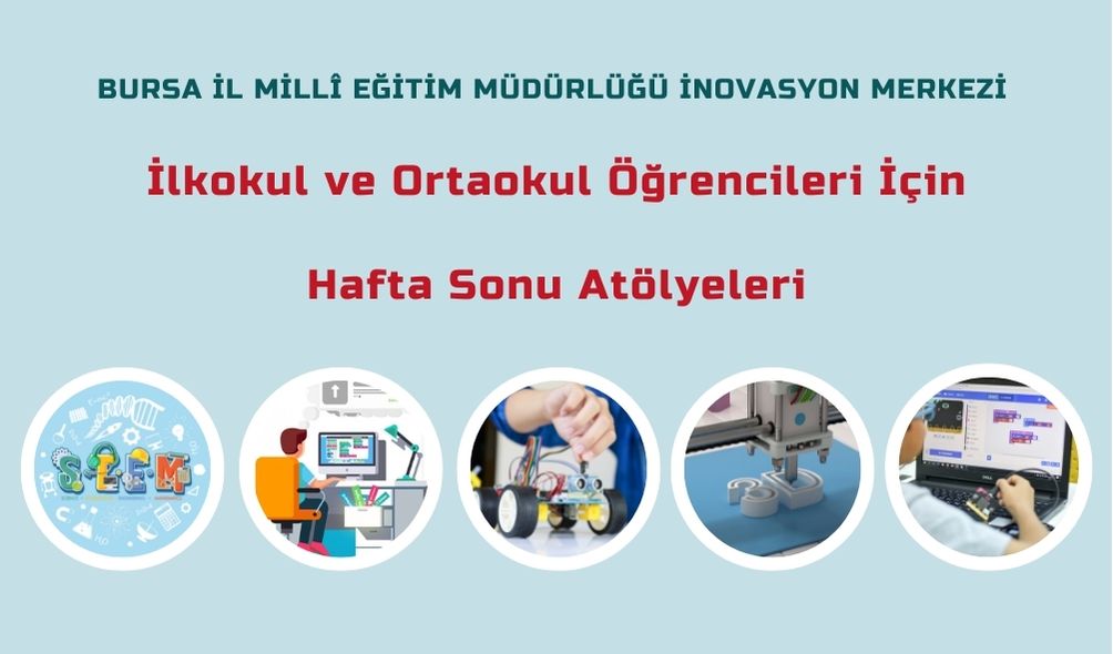 İLKOKUL VE ORTAOKUL ÖĞRENCİLERİ İÇİN HAFTASONU ATÖLYELERİ